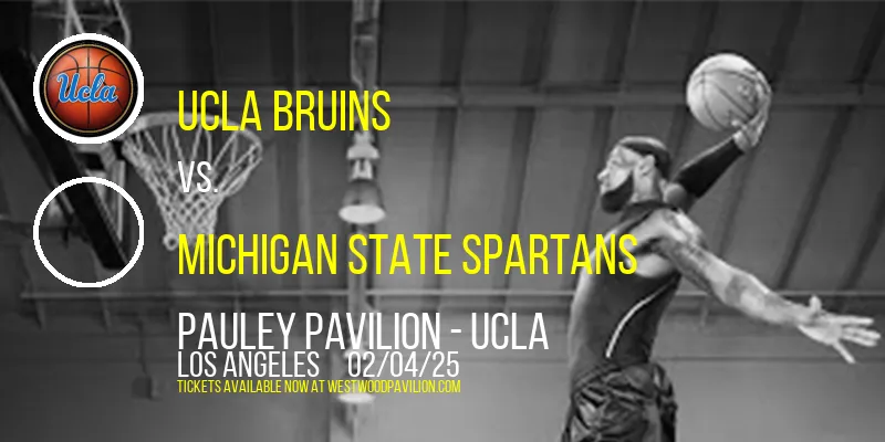 UCLA Bruins vs. Michigan State Spartans at Pauley Pavilion - UCLA